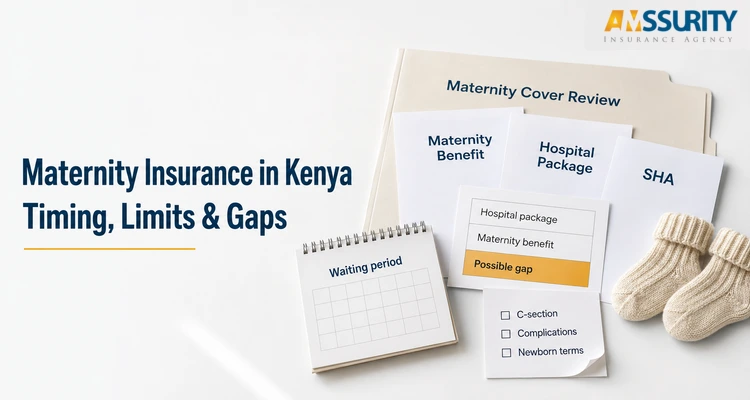 Maternity insurance in Kenya planning desk with medical quotations, hospital costs, waiting periods, C-section and newborn cover considerations.